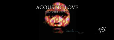 ACOUSTIC LOVE The Art Show