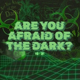 Are you Afraid of the Dark
