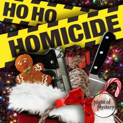 Ho Ho Homicide Dinner Theater