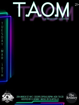 T.A.O.M (Vee Henny B-Day Celebration)