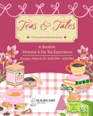 Teas & Tales: A Mommy & Me Tea Experience
