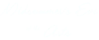 Midsummer's Eve of the Arts