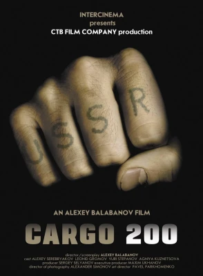 CARGO 200 — SOVIET COLLAPSE CINEMA